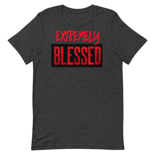 #Extremely Blessed Unisex T-Shirt