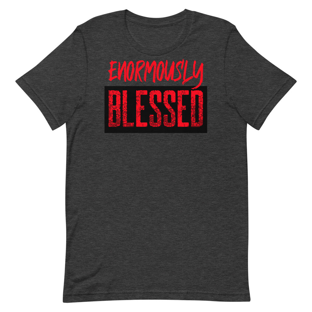 #Enormously Blessed Unisex T-Shirt