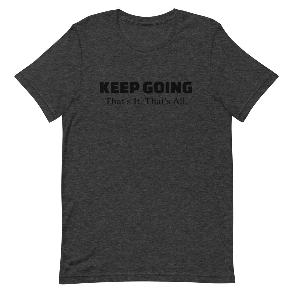 #Keep Going Unisex T-Shirt