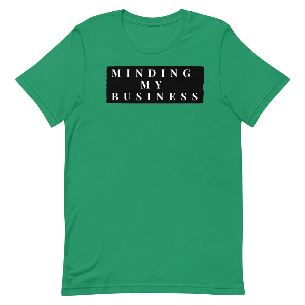 #Minding My Business Unisex T-Shirt