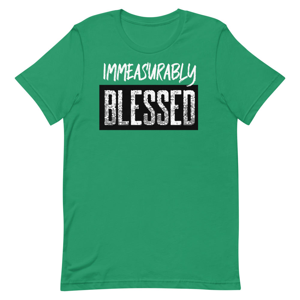 #Immeasurably Blessed Unisex T-Shirt