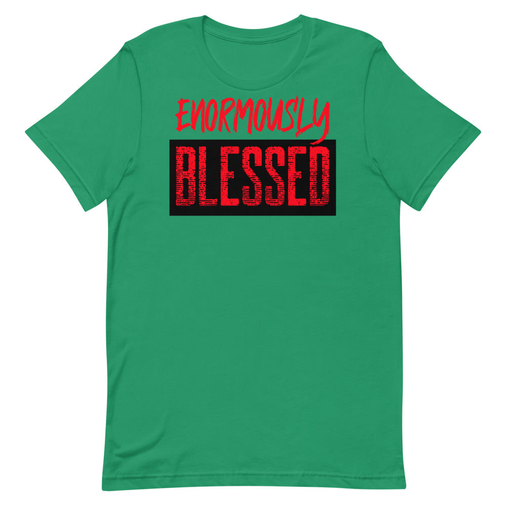 #Enormously Blessed Unisex T-Shirt