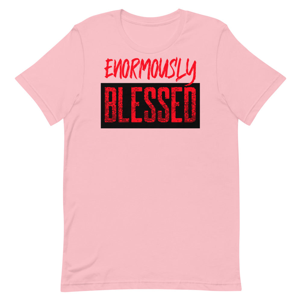 #Enormously Blessed Unisex T-Shirt