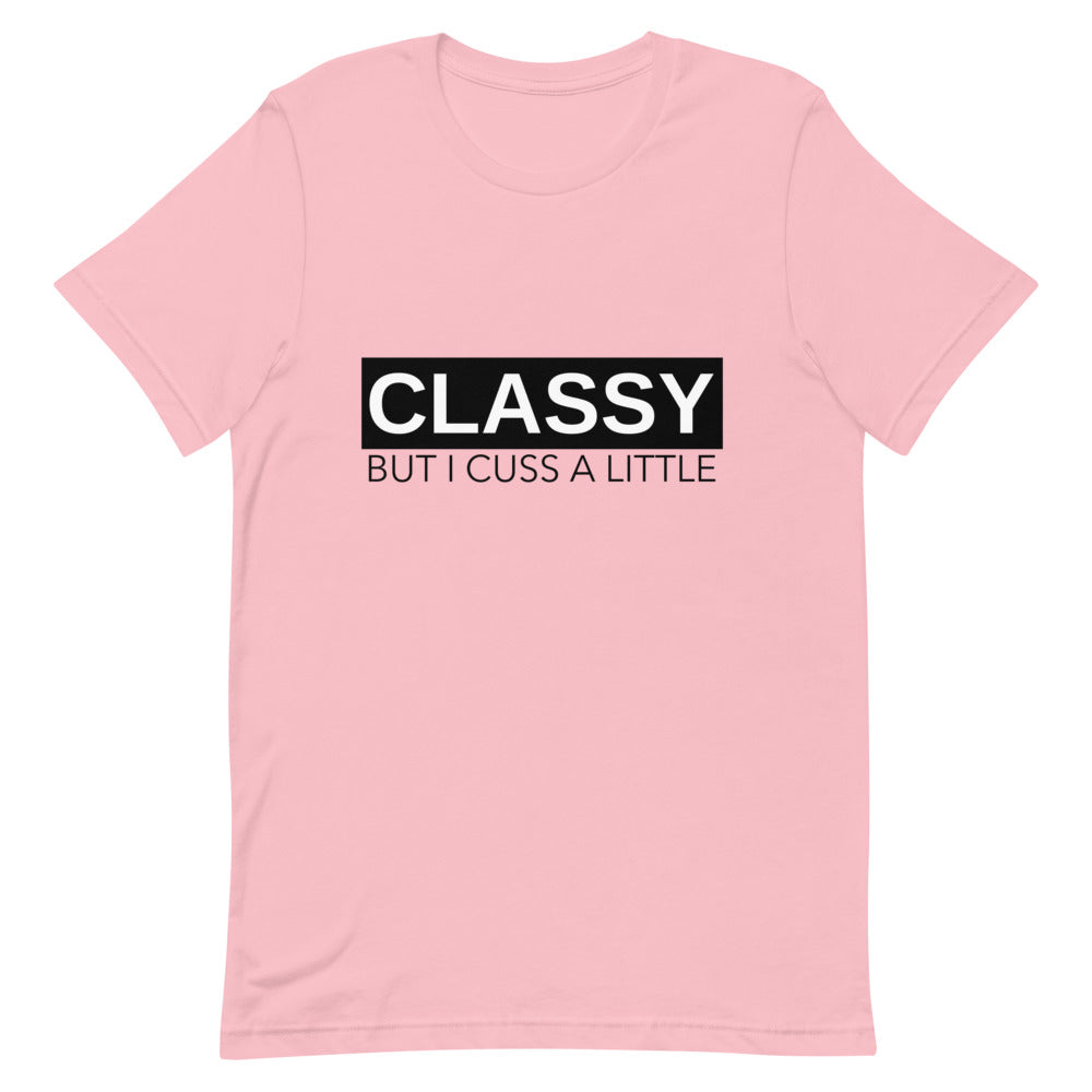 #Classy But I Cuss A Little T-Shirt