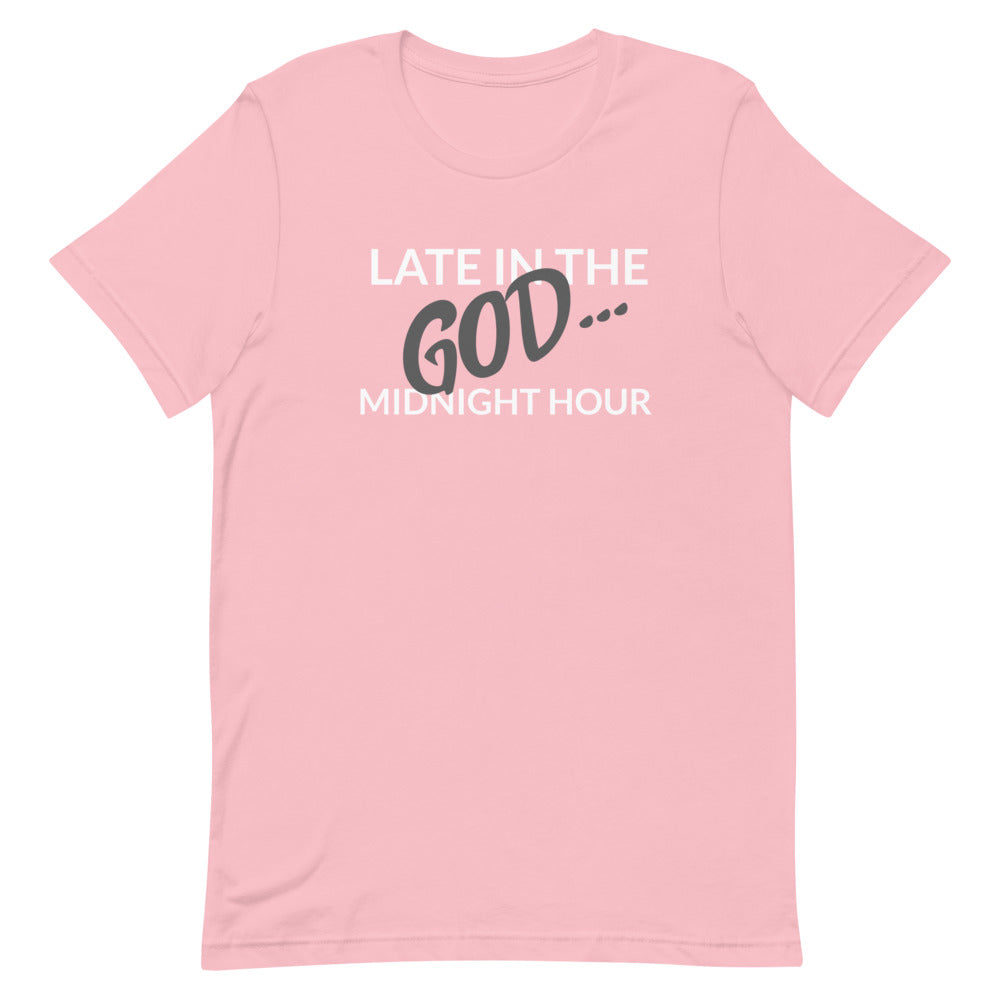 #Late In The Midnight Hour Unisex T-Shirt