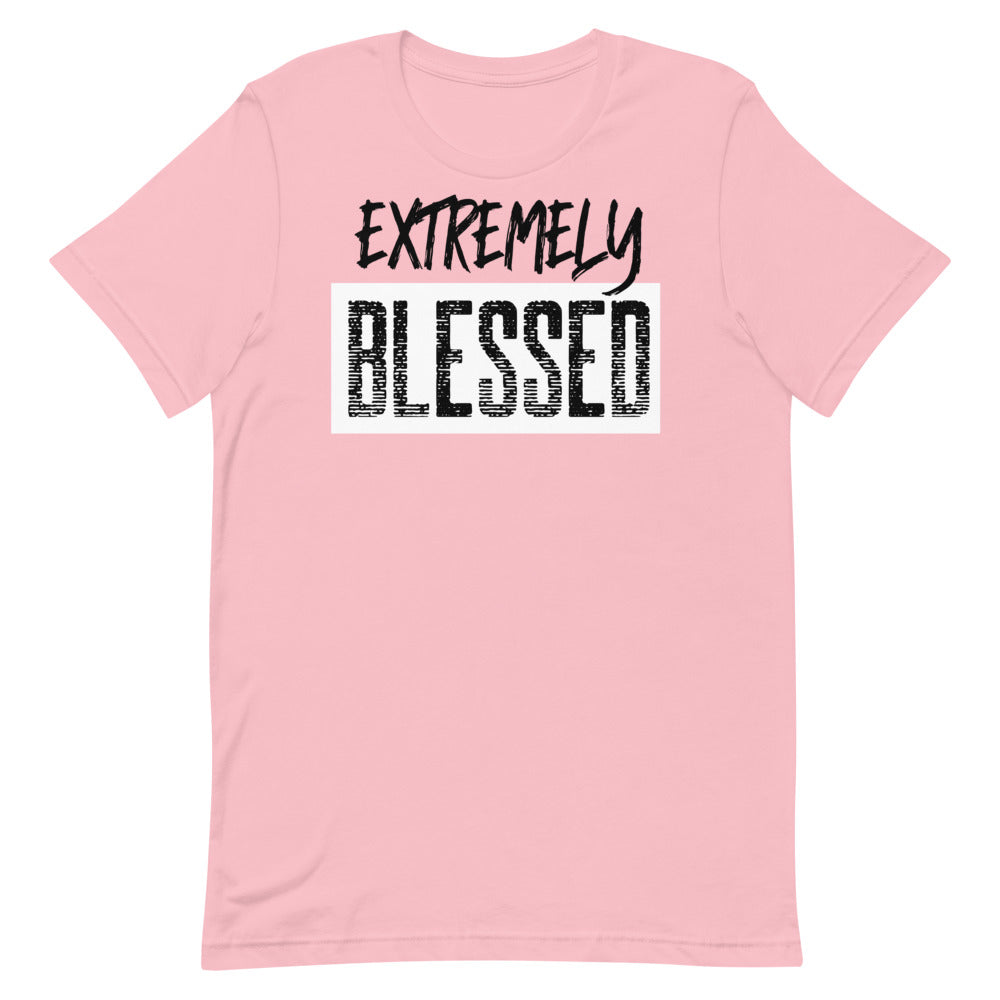 #Extremely Blessed Unisex T-Shirt