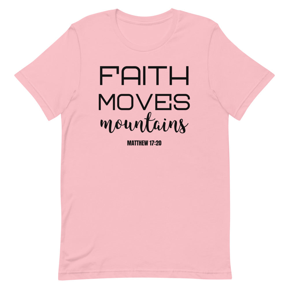 #Faith Moves Mountains Unisex T-Shirt