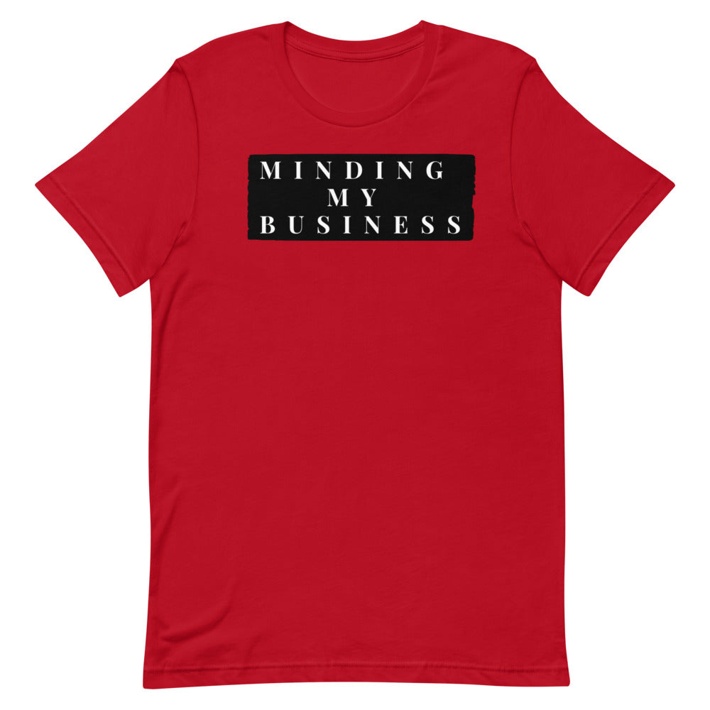 #Minding My Business Unisex T-Shirt