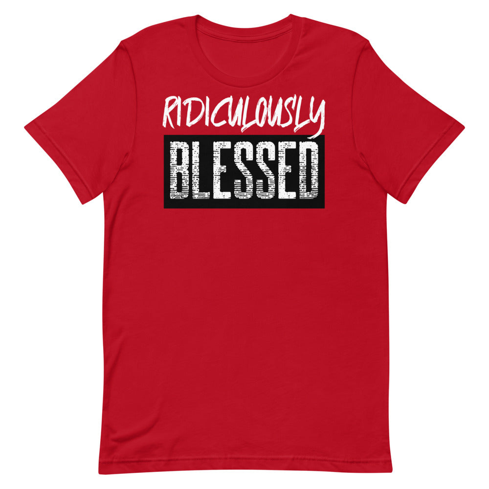 #Ridiculously Blessed Unisex T-Shirt