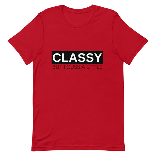 #Classy But I Cuss A Little T-Shirt