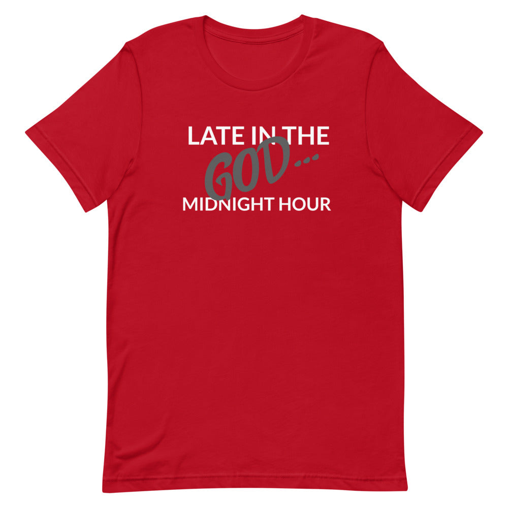 #Late In The Midnight Hour Unisex T-Shirt