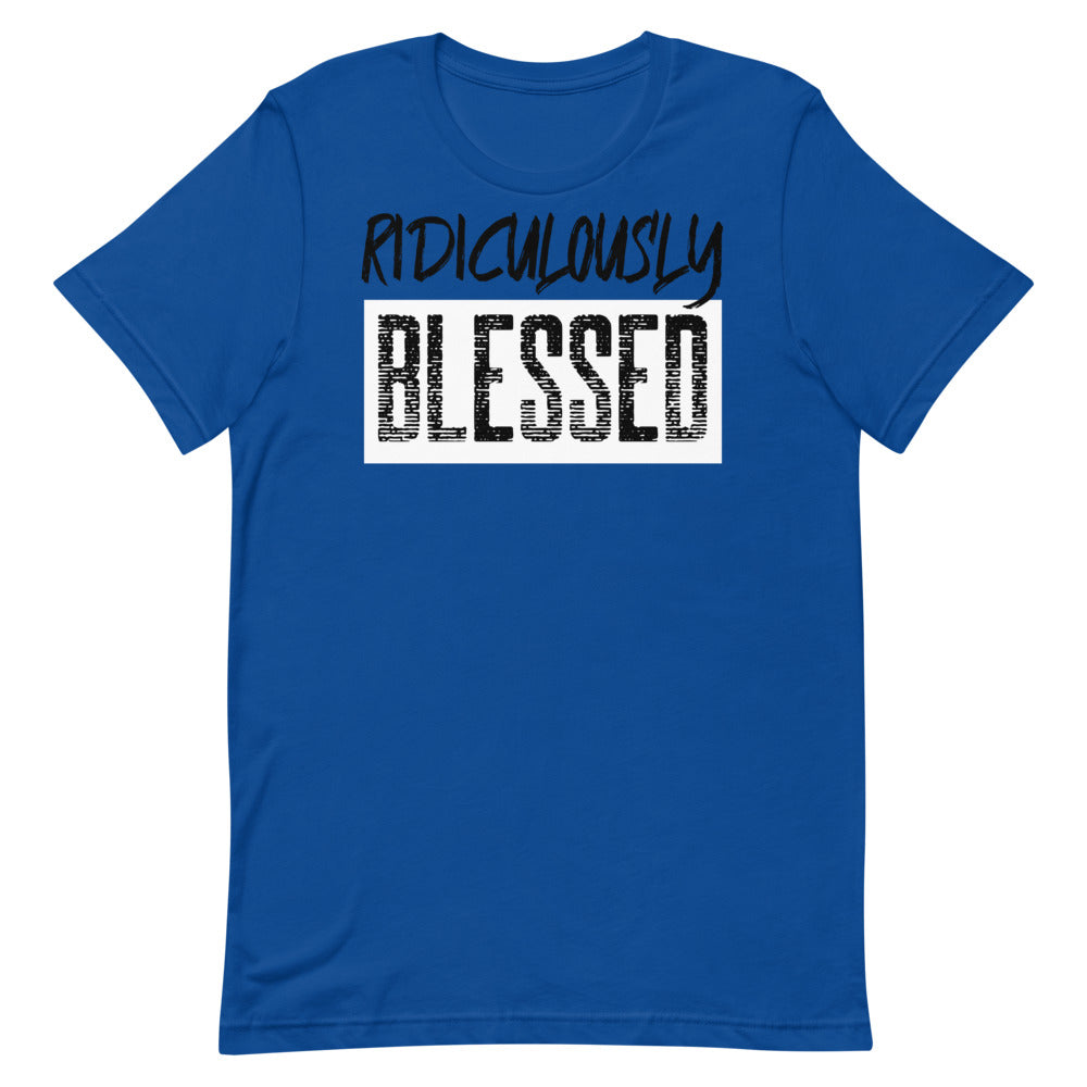 #Ridiculously Blessed Unisex T-Shirt