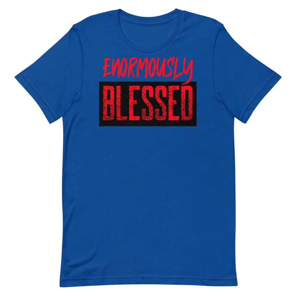 #Enormously Blessed Unisex T-Shirt