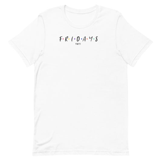 #Fridays Unisex T-Shirt