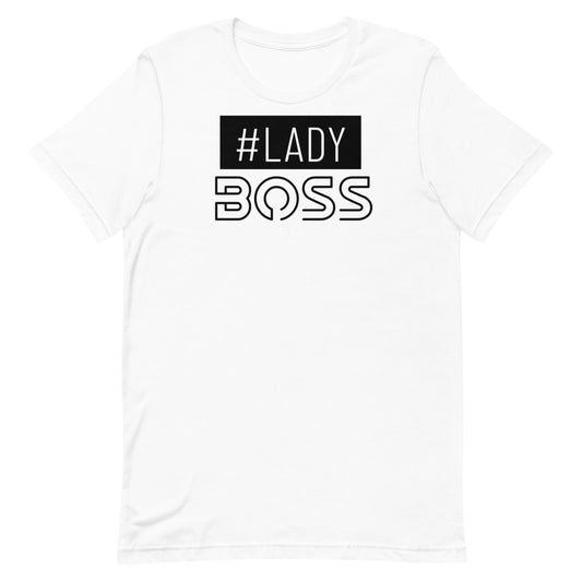 #Lady Boss Unisex T-Shirt