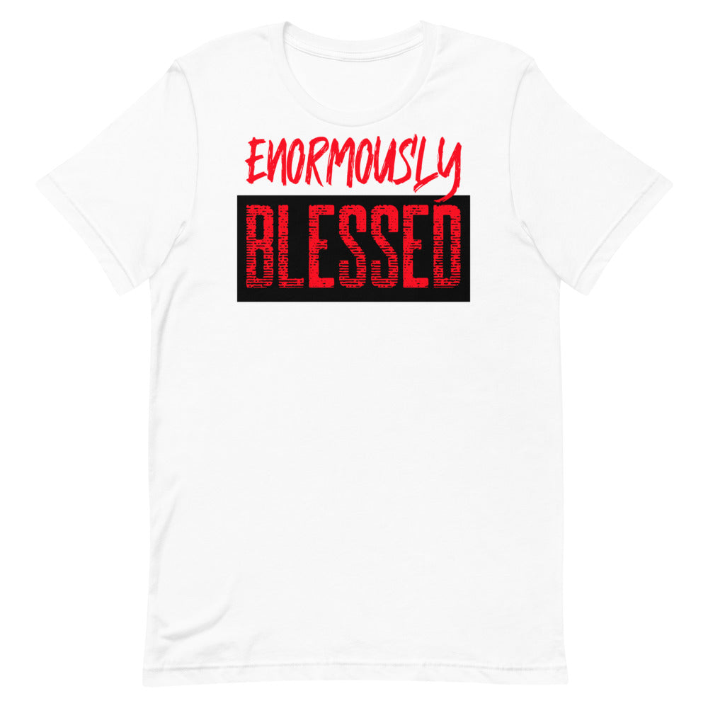 #Enormously Blessed Unisex T-Shirt