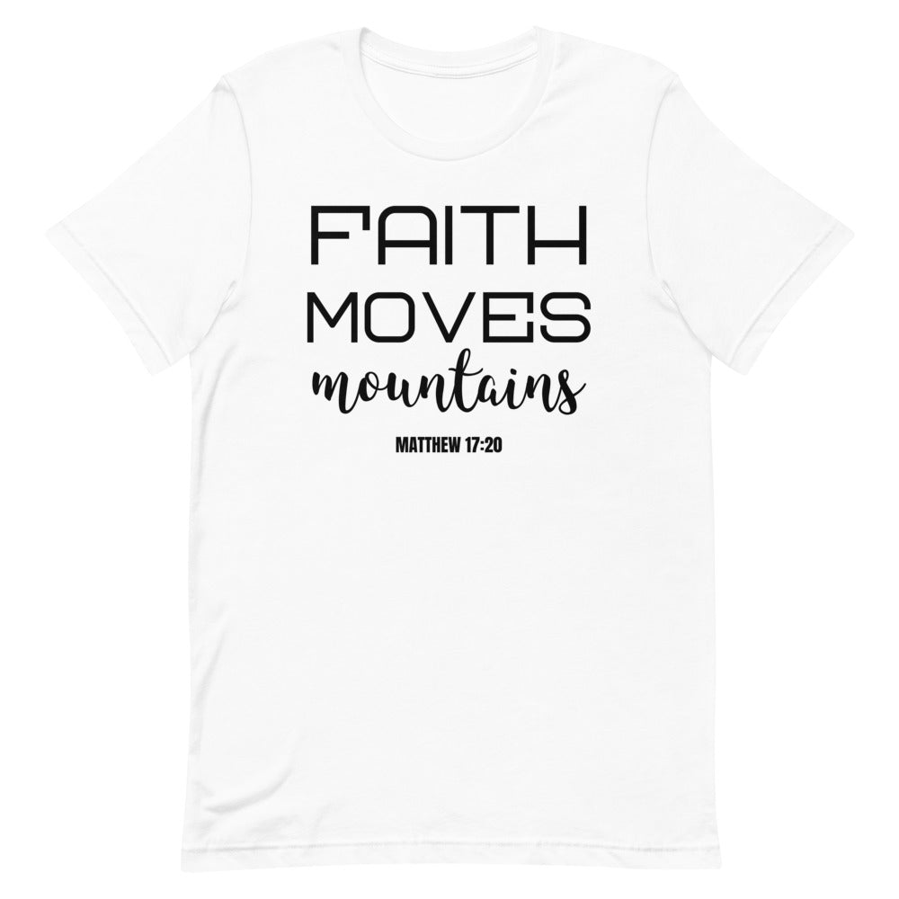 #Faith Moves Mountains Unisex T-Shirt