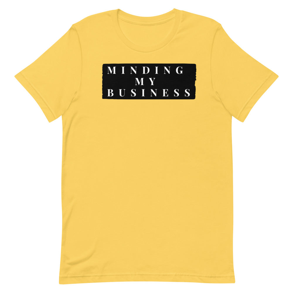 #Minding My Business Unisex T-Shirt