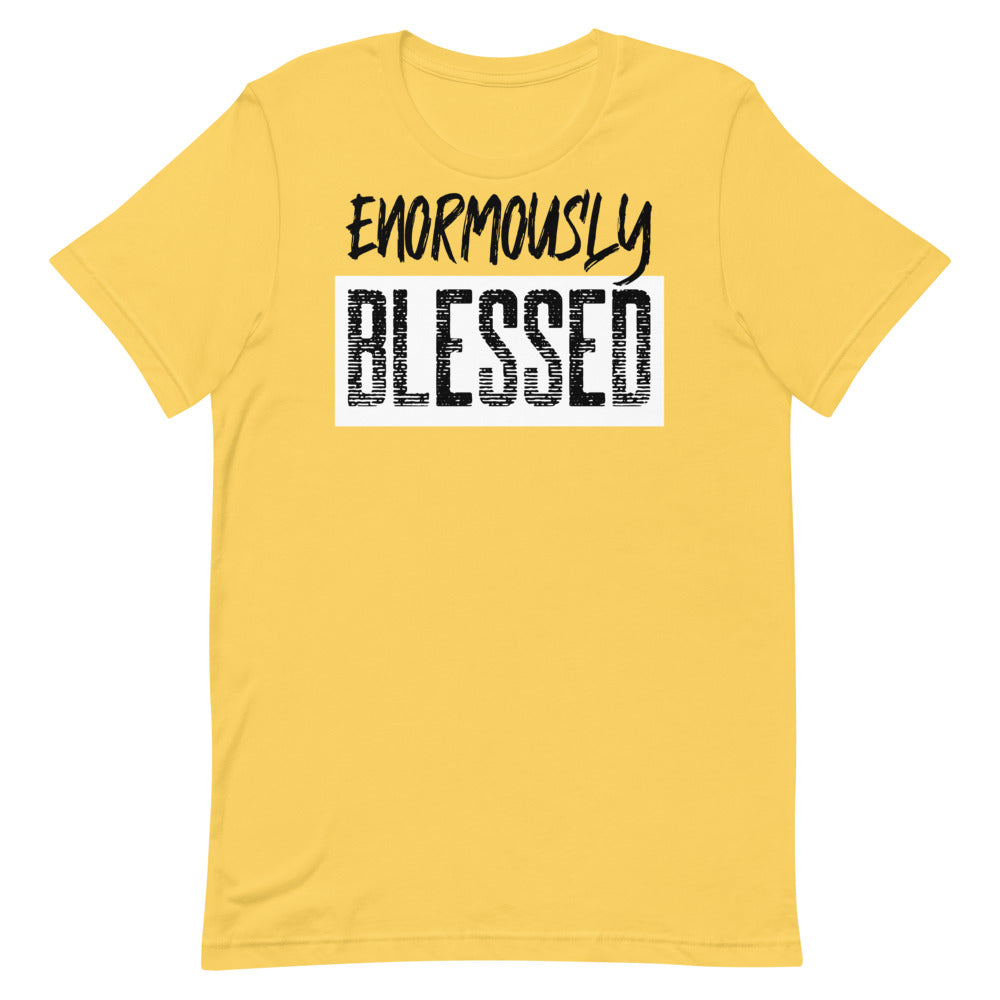#Enormously Blessed Unisex T-Shirt