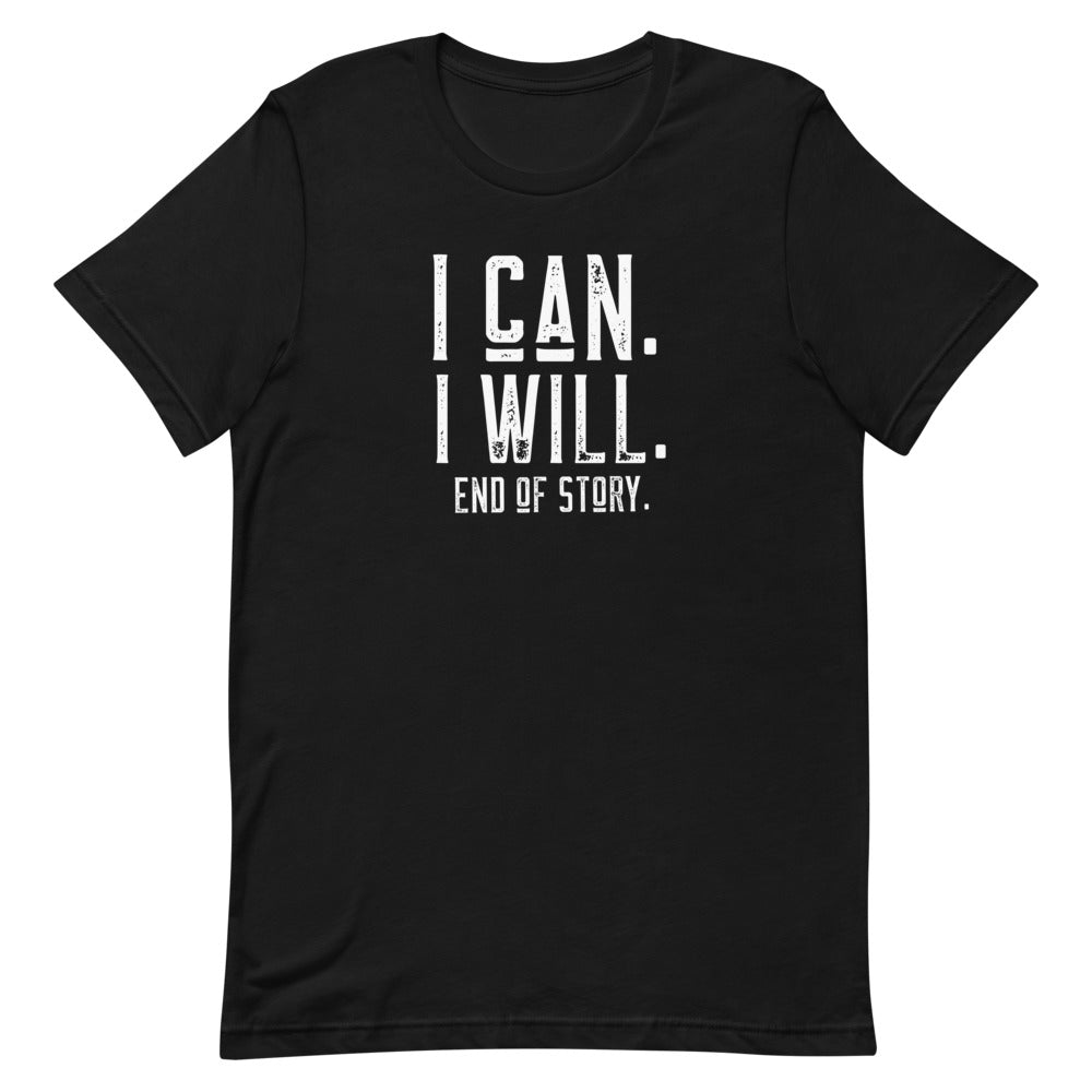 I Can I Will Unisex T-shirt