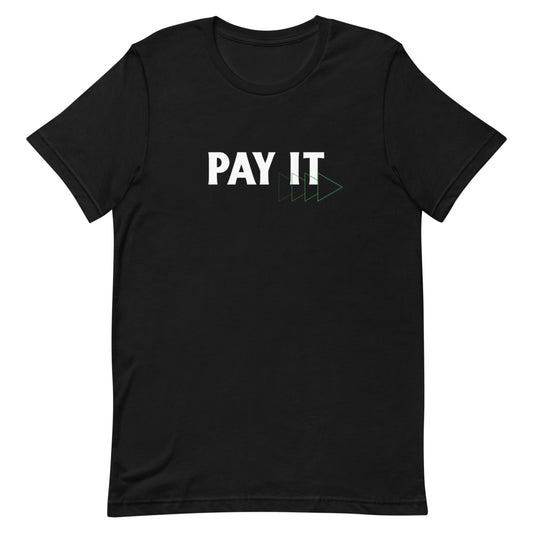 Pay It Forward Unisex T-shirt
