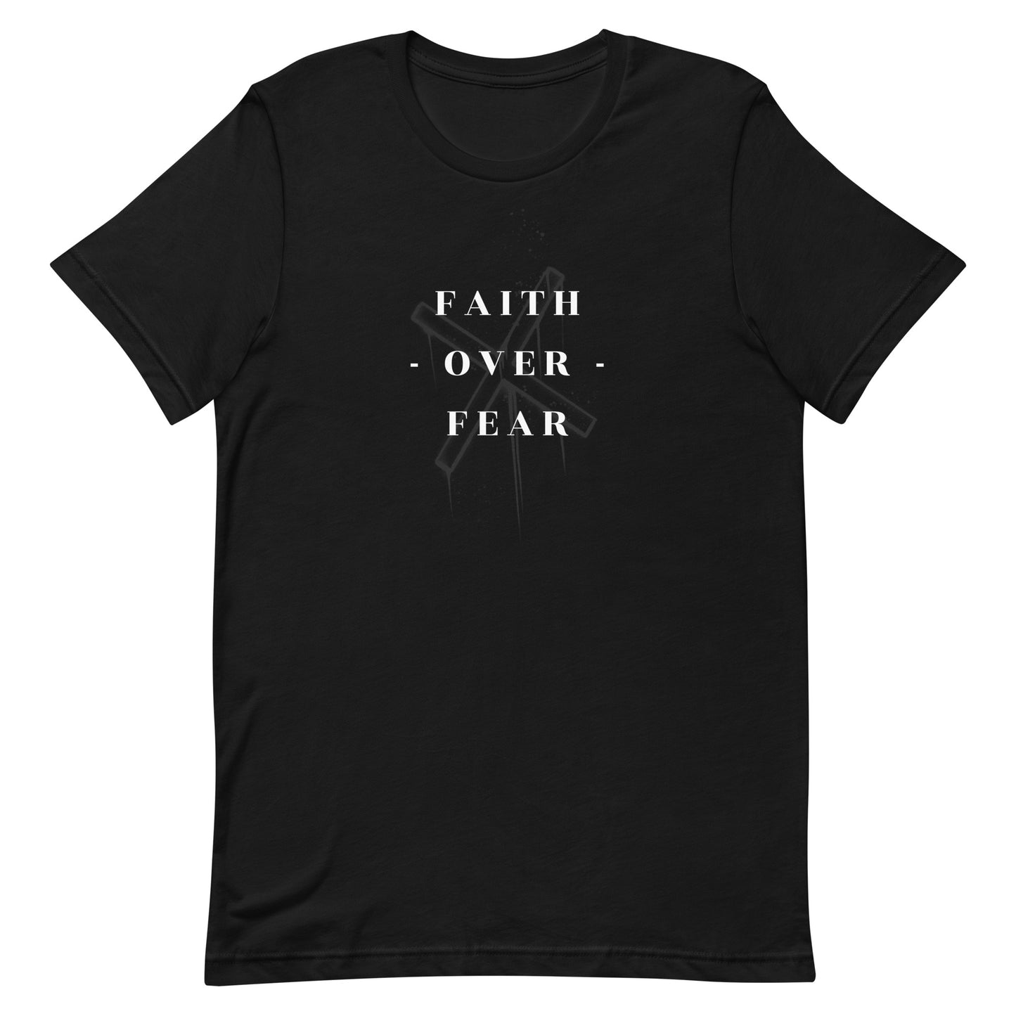 Faith Over Fear Unisex T-shirt