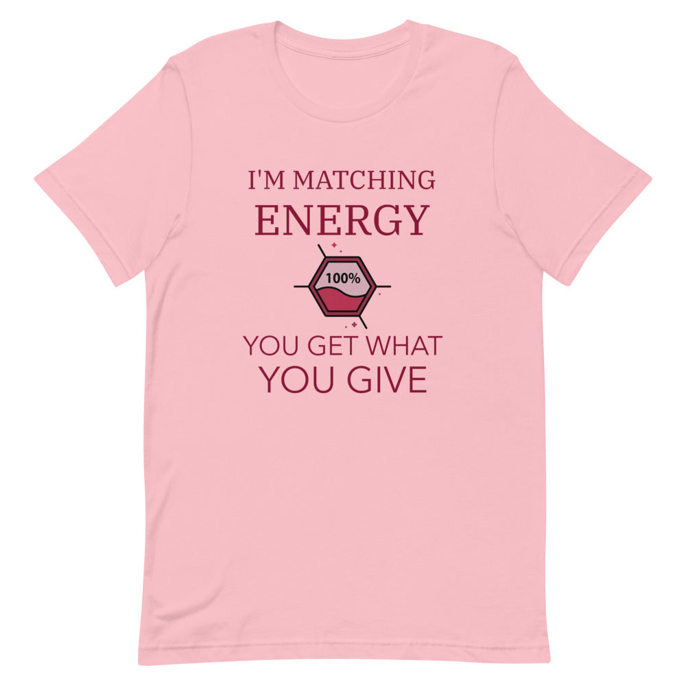 #I'm Matching Energy Unisex T-Shirt