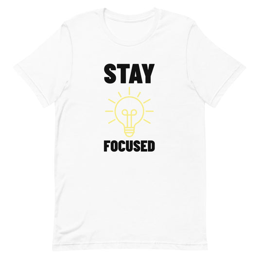 #Stay Focused Unisex T-Shirt