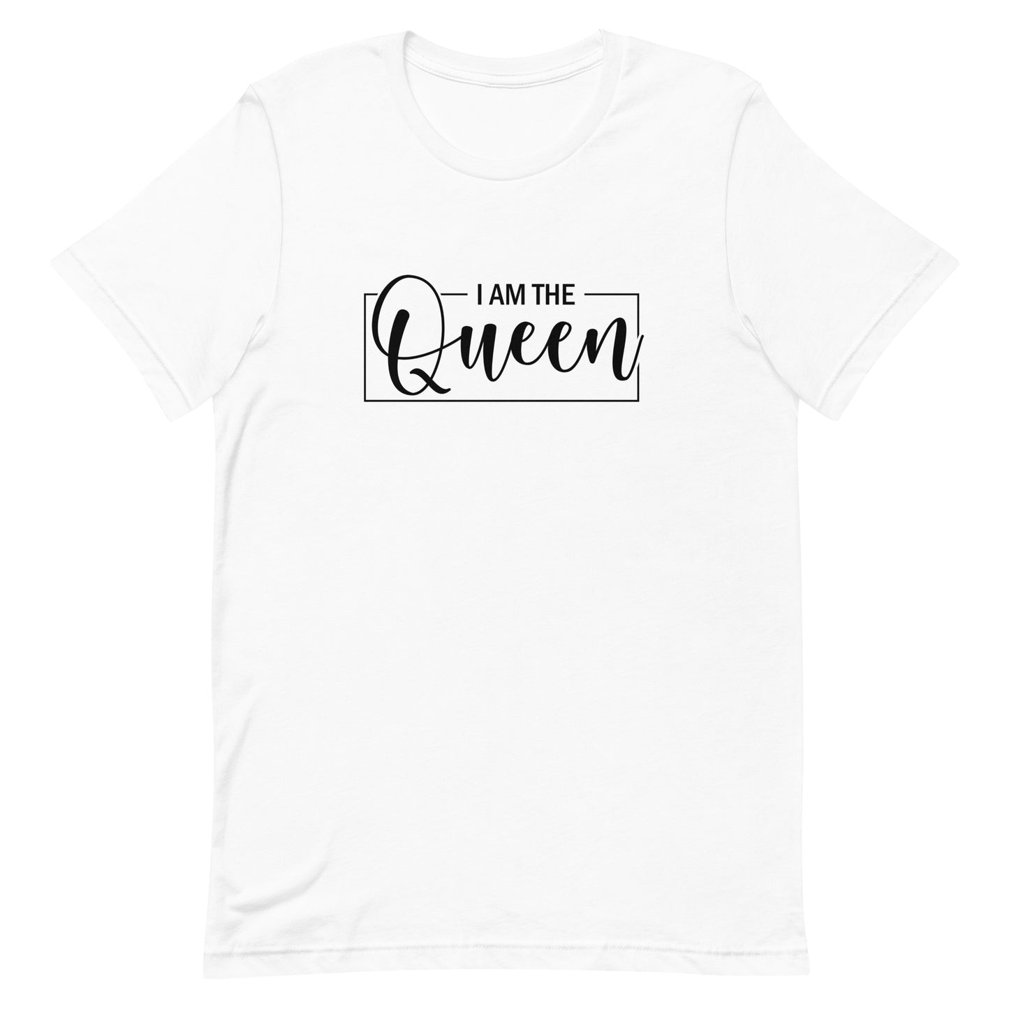 I am the Queen T-shirt