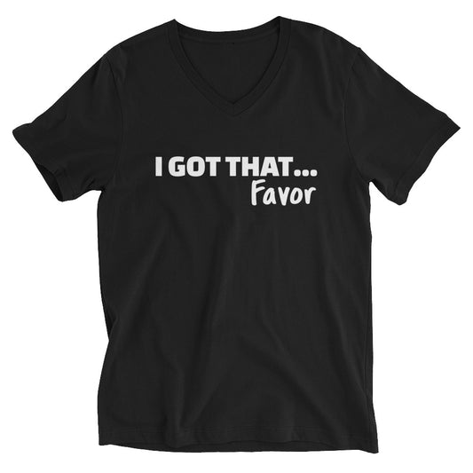 #I Got That Favor V-Neck T-Shirt