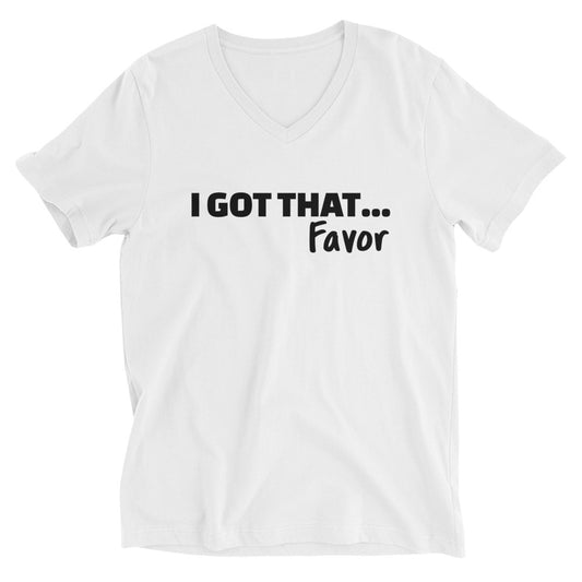 #I Got That Favor V-Neck T-Shirt