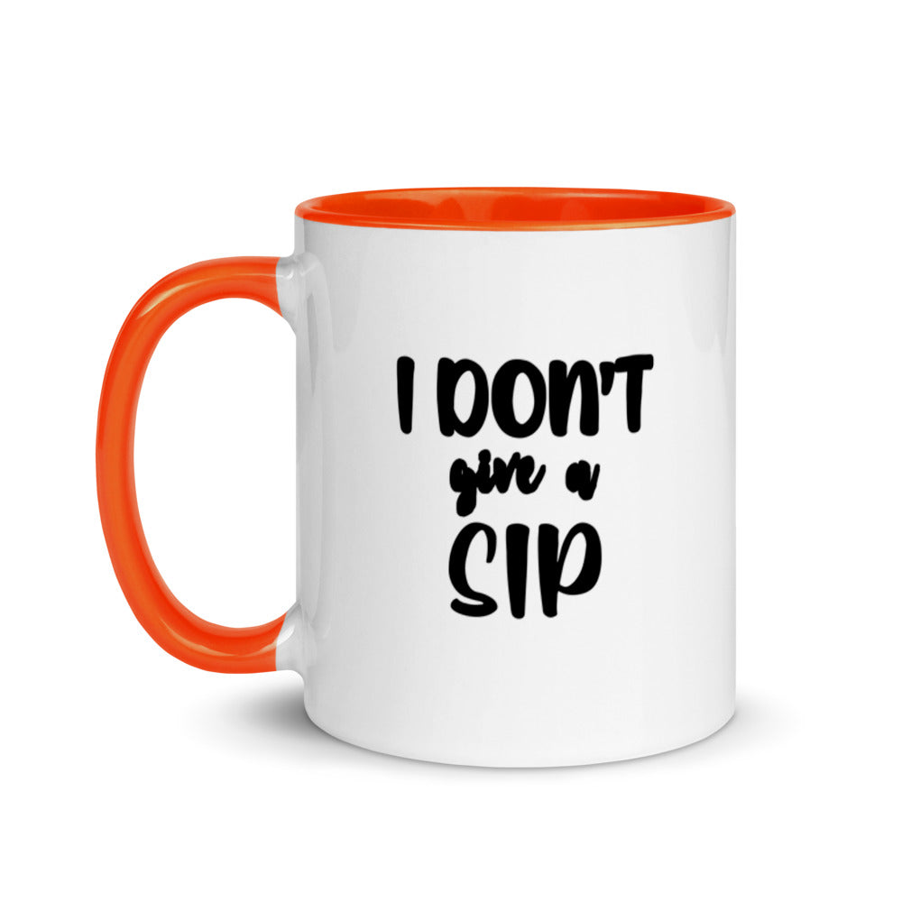 #I Don't Give a Sip Coffee Mug with Color Inside