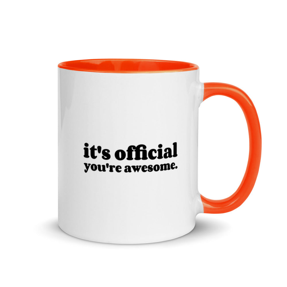 #It's Official You're Awesome Coffee Mug with Color Inside
