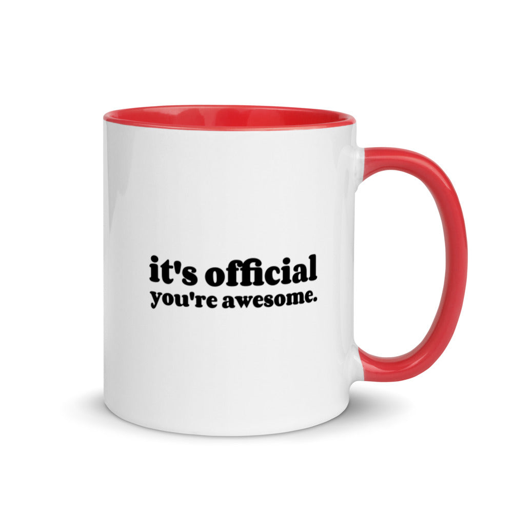 #It's Official You're Awesome Coffee Mug with Color Inside