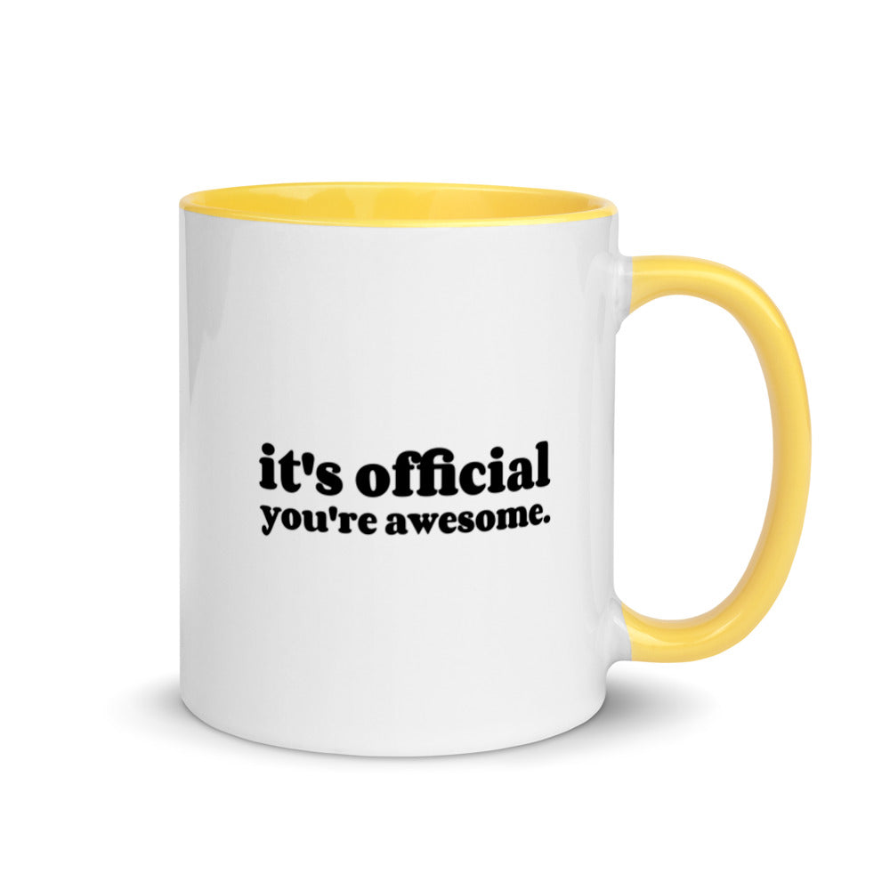 #It's Official You're Awesome Coffee Mug with Color Inside