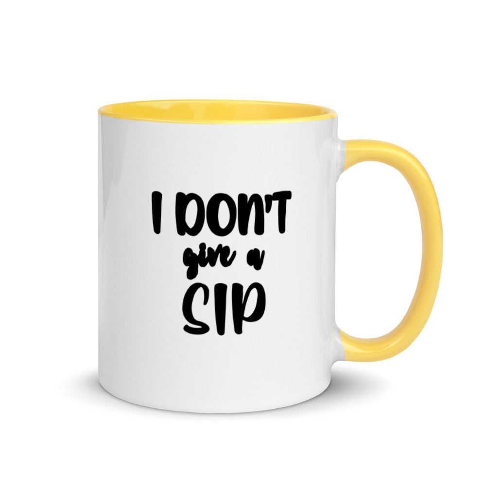 #I Don't Give a Sip Coffee Mug with Color Inside