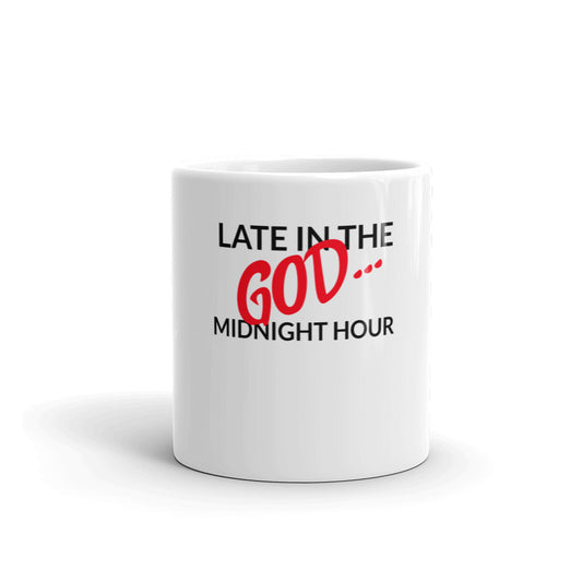 #Late In The Midnight Hour Mug