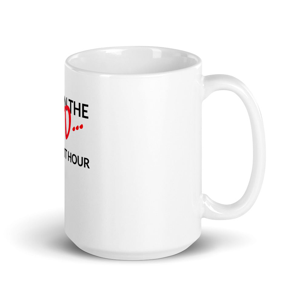 #Late In The Midnight Hour Mug