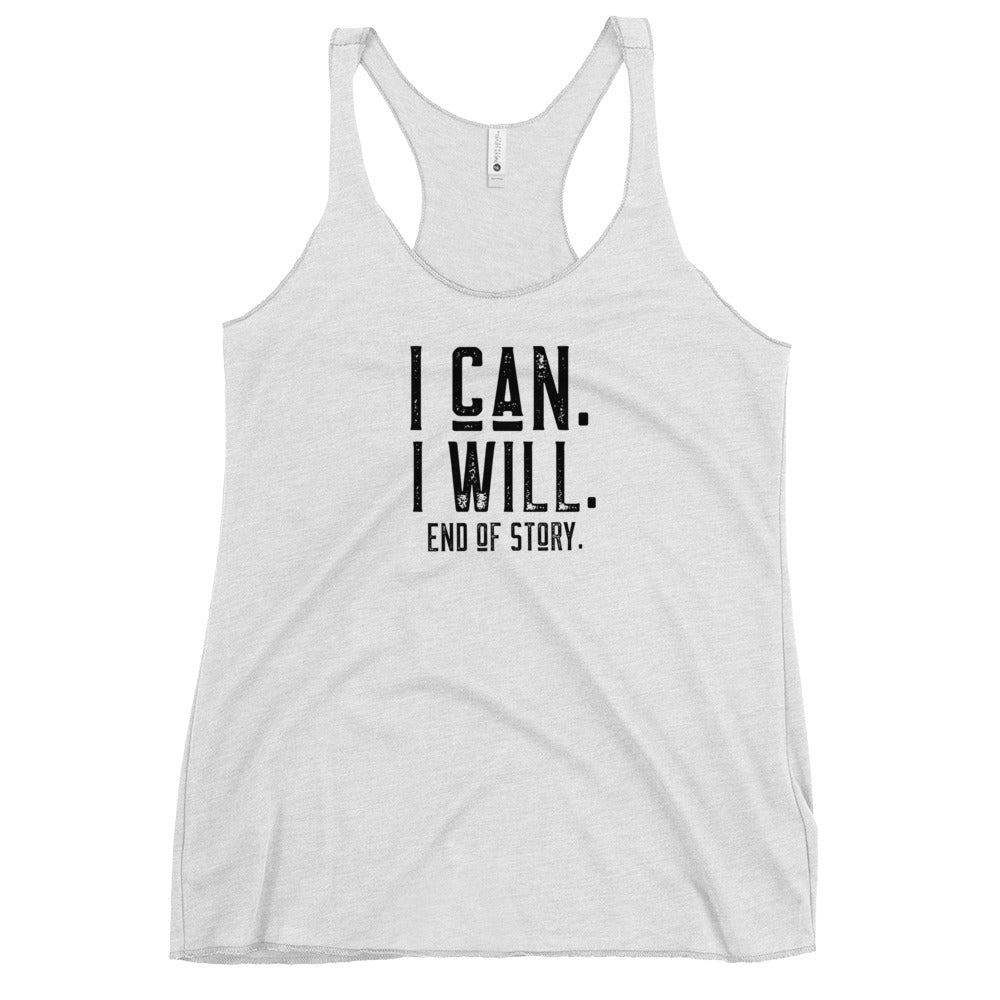 I Can I Will Racerback Tank